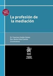 PROFESIÓN DE LA MEDIACIÓN, LA | 9788413784786 | GORJÓN GÓMEZ, FRANCISCO