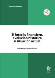INTERÉS FINANCIERO, EL : EVOLUCIÓN HISTÓRICA Y SITUACIÓN ACTUAL | 9788413785080 | MENDOZA MARTELL, PABLO ENRIQUE
