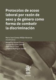 PROTOCOLOS DE ACOSO LABORAL POR RAZÓN DE SEXO Y DE GÉNERO COMO FORMA DE COMBATIR LA DISCRIMINACIÓN | 9788413556970 | GÓMEZ MILLÁN HERENCIA, MARÍA JOSÉ