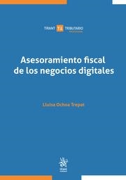 ASESORAMIENTO FISCAL DE LOS NEGOCIOS DIGITALES | 9788413787039 | OCHOA TREPAT, Mª LLUÏSA