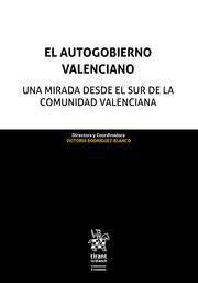 AUTOGOBIERNO VALENCIANO, EL. UNA MIRADA DESDE EL SUR DE LA COMUNIDAD VALENCIANA | 9788413970363 | RODRÍGUEZ BLANCO, VICTORIA