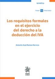 REQUISITOS FORMALES EN EL EJERCICIO DEL DERECHO A LA DEDUCCIÓN DEL IVA, LOS | 9788411132619 | RAMOS HERRERA, ANTONIO JOSÉ