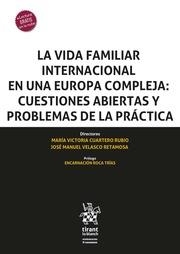 VIDA FAMILIAR INTERNACIONAL EN UNA EUROPA COMPLEJA, LA : CUESTIONES ABIERTAS Y PROBLEMAS DE LA PRÁCTICA | 9788411132978 | CUARTERO RUBIO, M. VICTORIA / VELASCO RETAMOSA, JOSÉ MANUEL