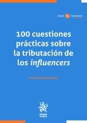 100 CUESTIONES PRÁCTICAS SOBRE LA TRIBUTACIÓN DE LOS INFLUENCERS | 9788411306515 | TORIBIO BERNÁRDEZ, LUIS