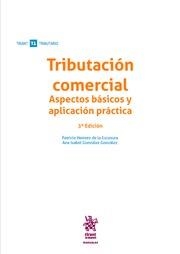 TRIBUTACIÓN COMERCIAL ASPECTOS BÁSICOS Y APLICACIÓN PRÁCTICA 3ª EDICIÓN | 9788411307338 | HERRERO DE LA ESCOSURA, PATRICIA / GONZÁLEZ GONZÁLEZ, ANA ISABEL