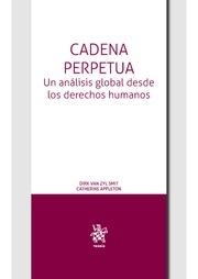 CADENA PERPETUA. UN ANÁLISIS GLOBAL DESDE LOS DERECHOS HUMANOS | 9788411133135 | VAN ZYL SMIT, DIRK / APPLETON, CATHERINE