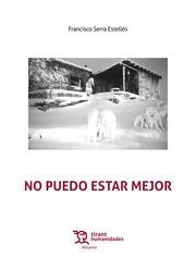 NO PUEDO ESTAR MEJOR | 9788419471468 | SERRA ESTELLÉS, FRANCISCO