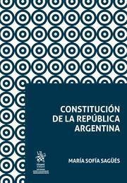 CONSTITUCIÓN DE LA REPÚBLICA ARGENTINA | 9788411304108 | SAGÜÉS, MARÍA SOFÍA