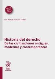 HISTORIA DEL DERECHO. DE LAS CIVILIZACIONES ANTIGUAS, MODERNAS Y CONTEMPORÁNEAS | 9788411303767 | MARCANO SALAZAR, LUIS MANUEL
