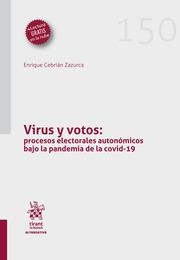 VIRUS Y VOTOS : PROCESOS ELECTORALES AUTONÓMICOS BAJO LA PANDEMIA DE LA COVID-19 | 9788411471169 | CEBRIÁN ZAZURCA, ENRIQUE