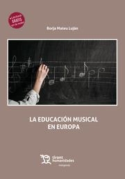 EDUCACIÓN MUSICAL EN EUROPA, LA | 9788419286925 | MATEU LUJÁN, BORJA