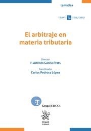 ARBITRAJE EN MATERIA TRIBUTARIA, EL | 9788411472715 | GARCÍA PRATS, FRANCISCO ALFREDO / PEDROSA LÓPEZ, JOSE CARLOS