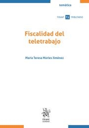 FISCALIDAD DEL TELETRABAJO | 9788411691567 | MORIES JIMÉNEZ, MARÍA TERESA