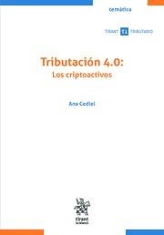 TRIBUTACIÓN 4.0 : LOS CRIPTOACTIVOS | 9788411472616 | CEDIEL, ANA