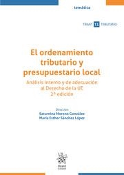 ORDENAMIENTO TRIBUTARIO Y PRESUPUESTARIO LOCAL, EL. ANÁLISIS INTERNO Y DE ADECUACIÓN AL DERECHO DE LA UE 2ª EDICIÓN | 9788411694414 | MORENO GONZÁLEZ, SATURNINA / SÁNCHEZ LÓPEZ, MARÍA ESTHER