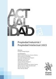 PROPIEDAD INDUSTRIAL/ PROPIEDAD INTELECTUAL 2023 | 9788411694971 | MARTÍNEZ PÉREZ, MIRIAM / ORTEGA BURGOS, ENRIQUE / MUÑOZ RODRÍGUEZ, JOAQUÍN / GARCÍA VILLARRUBIA BERN