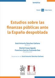 ESTUDIOS SOBRE LAS FINANZAS PÚBLICAS ANTE LA ESPAÑA DESPOBLADA | 9788411695596 | CASAS AGUDO, DANIEL / GARCÍA FRESNEDA GEA, FRANCISCO / SÁNCHEZ GALIANA, JOSÉ ANTONIO