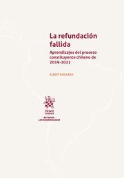 REFUNDACIÓN FALLIDA, LA. APRENDIZAJES DEL PROCESO CONSTITUYENTE CHILENO DE 2019-2022 | 9788411698818 | NOGUERA, ALBERT