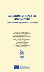 UNIÓN EUROPEA EN MOVIMIENTO, LA. DIMENSIONES DE LA GOBERNANZA ECONÓMICA | 9788411973502 | RODRÍGUEZ SANTOS, Mª ÁNGELES / BENEDICTO SOLSONA, MIGUEL ÁNGEL / PUENTE REGIDOR, MÓNICA