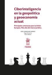 CIBERINTELIGENCIA EN LA GEOPOLÍTICA Y GEOECONOMÍA ACTUAL. PRINCIPALES AMENAZAS PARA LA UNIÓN EUROPEA | 9788411977289 | ZUNZARREN, HUGO / LOMINCHAR JIMÉNEZ, JOSÉ / MEDINA, ROCÍO