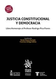 JUSTICIA CONSTITUCIONAL Y DEMOCRACIA. LIBRO HOMENAJE AL PROFESOR RODRIGO PICA FLORES | 9788410566965 | ZÚÑIGA URBINA, FRANCISCO / RIVERO HURTADO, RENÉE