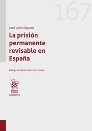 PRISIÓN PERMANENTE REVISABLE EN ESPAÑA, LA | 9788410560086 | LEÓN ALAPONT, JOSÉ