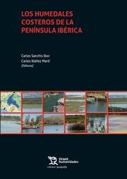 HUMEDALES COSTEROS DE LA PENÍNSULA IBÉRICA, LOS | 9788411834858 | SANCHIS IBOR, CARLES / IBÁÑEZ MARTÍ, CARLES