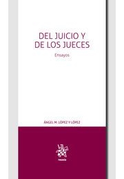 DEL JUICIO Y DE LOS JUECES. ENSAYOS | 9788410569027 | LÓPEZ Y LÓPEZ, ÁNGEL MANUEL