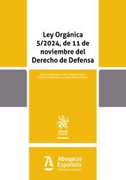 LEY ORGÁNICA 5/2024, DE 11 DE NOVIEMBRE DEL DERECHO DE DEFENSA | 9788410954663 | CONSEJO GENERAL DE LA ABOGACÍA ESPAÑOLA