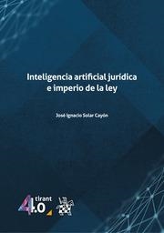 INTELIGENCIA ARTIFICIAL JURÍDICA E IMPERIO DE LA LEY | 9788410952287 | SOLAR CAYÓN, JOSÉ IGNACIO