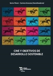 CINE Y OBJETIVOS DE DESARROLLO SOSTENIBLE | 9788411839488 | AROCENA, CARMEN / MORAL MARTÍN, JAVIER