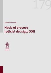 HACIA EL PROCESO JUDICIAL DEL SIGLO XXII | 9788410957893 | NIEVA FENOLL, JORDI