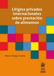LITIGIOS PRIVADOS INTERNACIONALES SOBRE PRESTACIÓN DE ALIMENTOS | 9788410958982 | ORTEGA GIMÉNEZ, ALFONSO