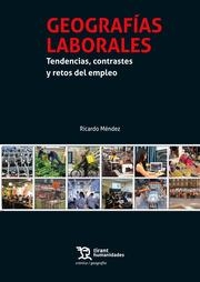 GEOGRAFÍAS LABORALES. TENDENCIAS, CONTRASTES Y RETOS DEL EMPLEO | 9788410811324 | MÉNDEZ, RICARDO