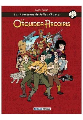 AVENTURAS DE JULIUS CHANCER, LAS : LA ORQUIDEA ARCOIRIS (INTEGRAL) | 9788415773504 | EWING, GAREN