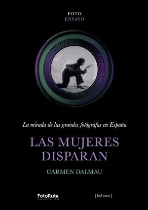 MUJERES DISPARAN, LAS | 9788412996708 | DALMAU BEJARANO, CARMEN
