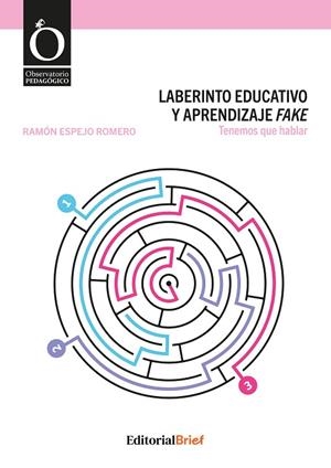LABERINTO EDUCATIVO Y APRENDIZAJE FAKE | 9788418641527 | ESPEJO ROMERO, RAMÓN
