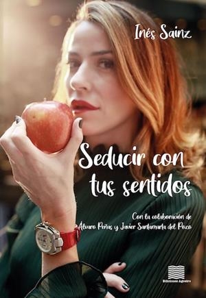 SEDUCIR CON TUS SENTIDOS | 9788412999822 | SAINZ, INÉS
