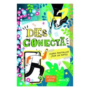 DESCONECTA : FUERA PANTALLAS POR UN RATO | 9789871713752 | GOPAR, SOLEDAD
