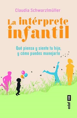 INTÉRPRETE INFANTIL, LA | 9788441444218 | SCHWARZLMÜLLER, CLAUDIA