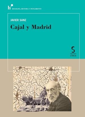 CAJAL Y MADRID | 9788410167520 | SANZ SERRULLA, JESÚS