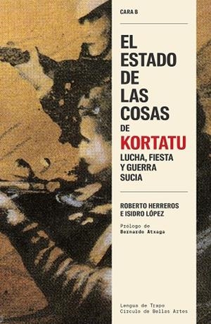 ESTADO DE LAS COSAS DE KORTATU, EL | 9788483813010 | HERREROS, ROBERTO / LÓPEZ, ISIDRO