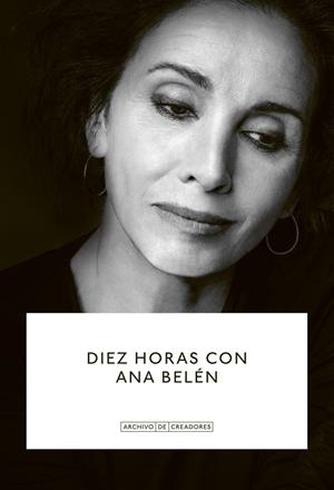 DIEZ HORAS CON ANA BELÉN | 9788410024755 | GALÁN, EDU