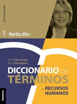 DICCIONARIO DE TÉRMINOS DE RECURSOS HUMANOS (NVA ED) | 9786316544704 | ALLES, MARTHA ALICIA