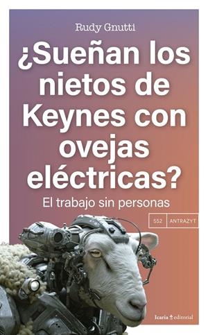 SUEÑAN LOS NIETOS DE KEYNES CON OVEJAS ELÉCTRICAS? | 9788410328686 | GNUTTI, RUDY