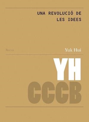 REVOLUCIÓ DE LES IDEES, UNA / A REVOLUTION OF IDEAS | 9788409688128 | HUI, YUK