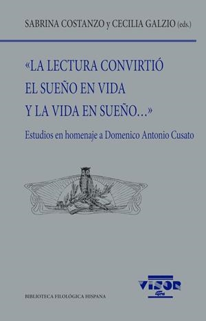LECTURA CONVIRTIÓ EL SUEÑO EN VIDA Y LA VIDA EN SUEÑO…, LA | 9788498955637 | COSTANZO, SABRINA / GALZIO, CECILIA