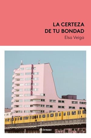 CERTEZA DE TU BONDAD, LA | 9788419243607 | VEIGA, ELSA