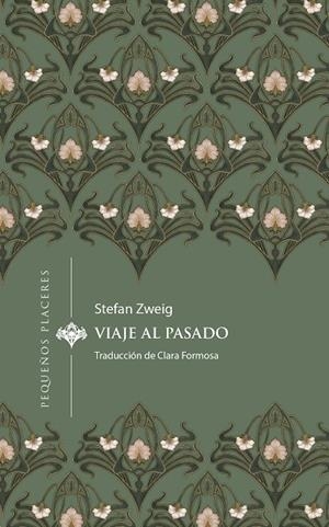 VIAJE AL PASADO | 9788412983715 | ZWEIG, STEFAN