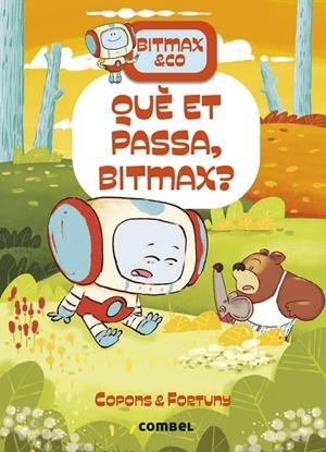 BITMAX & CO.16. QUÈ ET PASSA, BITMAX? | 9788411582568 | COPONS RAMON, JAUME